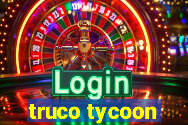 truco tycoon